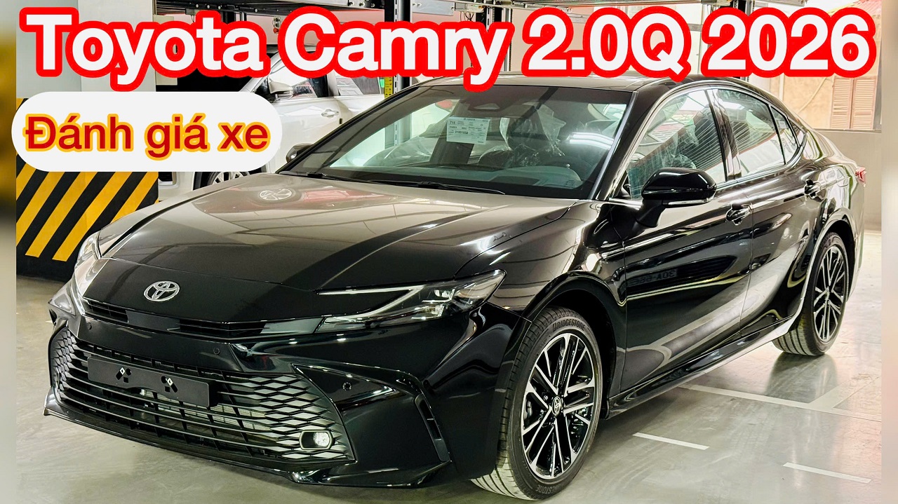Đánh giá xe Toyota Camry 2.0Q 2026 phiên bản nâng cấp mới, giá từ 1,22 tỷ, thêm nhiều tính năng, công nghệ