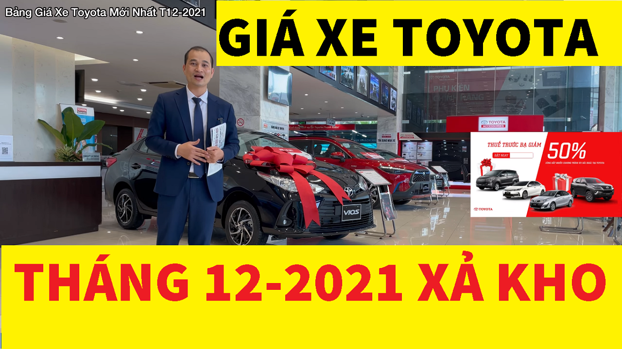 Bảng Giá Xe Toyota Tháng 12/2021 Cập Nhật Khuyến mại mới nhất hôm nay