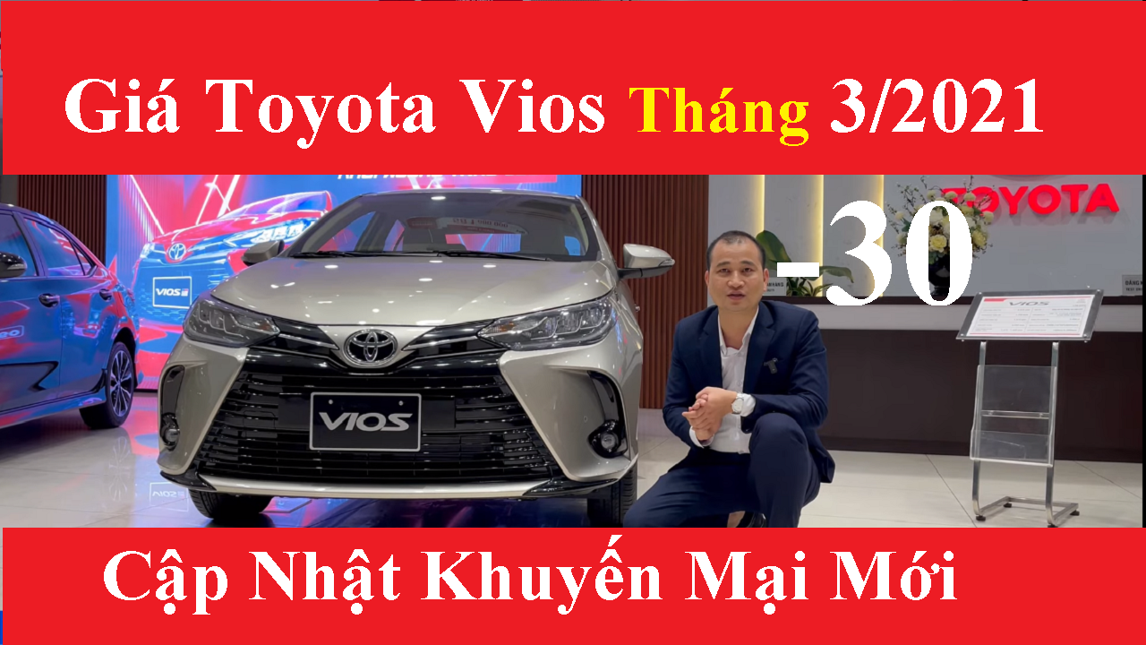 Bảng Giá Xe Toyota Vios Tháng 3/2021 Cập Nhật Mới Nhất Khuyến Mại Chi Phí Lăn Bánh 150 Triệu